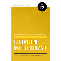 Bestattung in Deutschland: Ratgeber für eine stilvolle Beerdigung - Ablauf einer Beisetzung, Trauerfeier & Arten Bestattung in Deutschland: Ratgeber für eine stilvolle Beerdigung - Ablauf einer Beisetzung, Trauerfeier & Arten