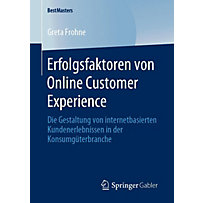 BestMasters: Erfolgsfaktoren von Online Customer Experience BestMasters: Erfolgsfaktoren von Online Customer Experience