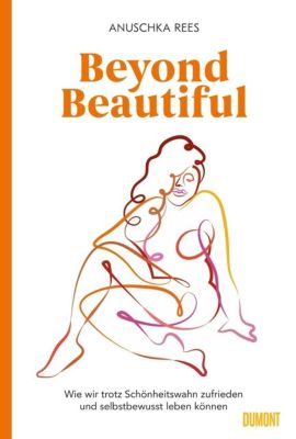 Beyond Beautiful - Anuschka Rees | 