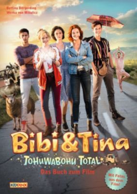 Bibi &amp; Tina Bibi &amp; Tina Tohuwabohu total! Das Buch