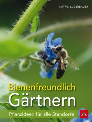 Bienenfreundlich Gärtnern - Katrin Lugerbauer | 