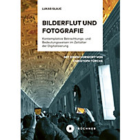 Bilderflut und Fotografie Bilderflut und Fotografie