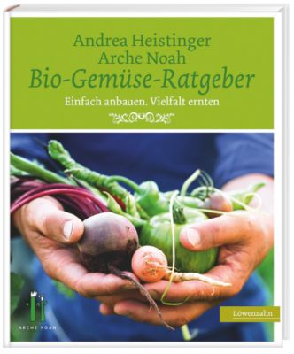 Bio-Gemüse-Ratgeber - Andrea Heistinger | 