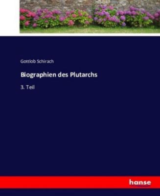 Biographien des Plutarchs - Gottlob Schirach | 