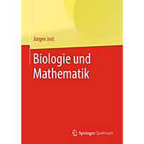 Biologie und Mathematik Biologie und Mathematik