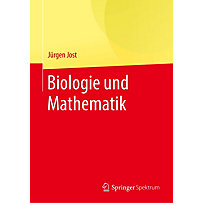 Biologie und Mathematik Biologie und Mathematik