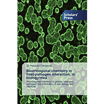 Bioorthogonal chemistry in host-pathogen interaction, in biology/med. Bioorthogonal chemistry in host-pathogen interaction, in biology/med.