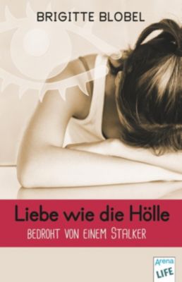 Blobel, B: Liebe Wie Die Hölle Buch Bei Weltbild.ch Bestellen