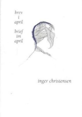 Brev i april / Brief im April - Inger Christensen | 