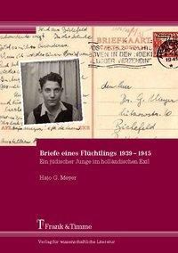 Briefe eines Flüchtlings 1939 - 1945 - Hajo G. Meyer | 