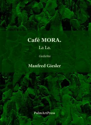 Café MORA. - Manfred Giesler | 