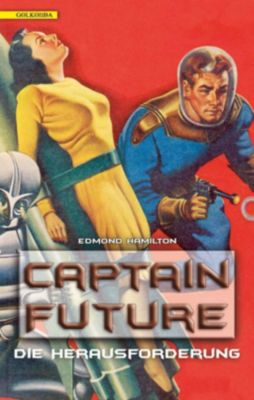 Captain Future Die Herausforderung Buch versandkostenfrei Weltbild.at