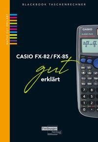 CASIO FX-82 / FX-85 gut erklärt