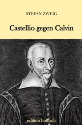 Castellio gegen Calvin - Stefan Zweig | 
