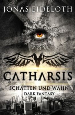 Catharsis - Schatten und Wahn - Jonas Eideloth | 