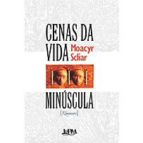 Cenas da Vida Minúscula Cenas da Vida Minúscula