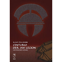 Centurio der XIX Legion Centurio der XIX Legion
