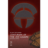 Centurion of the XIX Legion Centurion of the XIX Legion