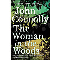 Charlie Parker Thriller: The Woman in the Woods Charlie Parker Thriller: The Woman in the Woods