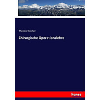 Chirurgische Operationslehre Chirurgische Operationslehre