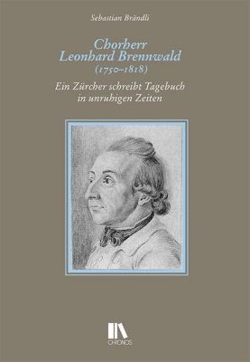 Chorherr Leonhard Brennwald (1750-1818) - Brändli Sebastian | 