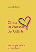Christa im Zwiespalt der Gefühle - Josef E. Sartor | 