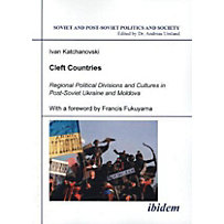 Cleft Countries - Regional Political Divisions and Cultures in Post-Soviet Ukraine and Moldova Cleft Countries - Regional Political Divisions and Cultures in Post-Soviet Ukraine and Moldova