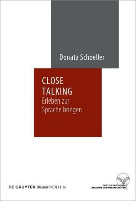 Close Talking. Erleben zur Sprache bringen - Donata Schoeller | 