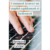 Comment trouver un emploi rapidement et facilement Comment trouver un emploi rapidement et facilement