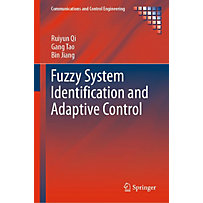 Communications and Control Engineering: Fuzzy System Identification and Adaptive Control Communications and Control Engineering: Fuzzy System Identification and Adaptive Control