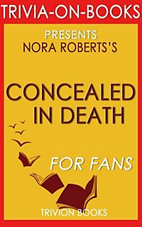 Concealed In Death (Eve Dallas series #38) by J. D. Robb (2014, Unabridged) Concealed In Death (Eve Dallas series #38) by J. D. Robb (2014, Unabridged)