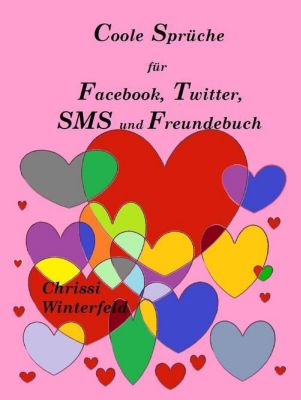 Coole Sprüche Für Facebook Twitter Sms Und Freundebuch