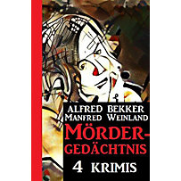 CP Exklusiv Edition: Mördergedächtnis: 4 Krimis (CP Exklusiv Edition) CP Exklusiv Edition: Mördergedächtnis: 4 Krimis (CP Exklusiv Edition)