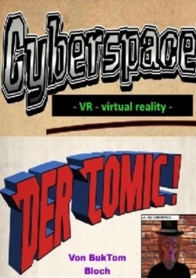 Cyberspace VR - Der Comic - Burhard / BukTom Tomm-Bub / Bloch | 