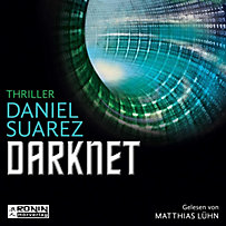 Darknet - Daemon - Die Welt ist nur ein Spiel 2 (Ungekürzt) Darknet - Daemon - Die Welt ist nur ein Spiel 2 (Ungekürzt)