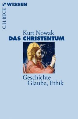 Das Christentum - Kurt Nowak | 