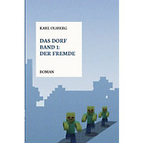 Das Dorf Band 1: Der Fremde Das Dorf Band 1: Der Fremde