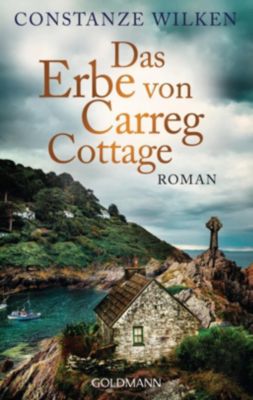 Das Erbe von Carreg Cottage - Constanze Wilken | 
