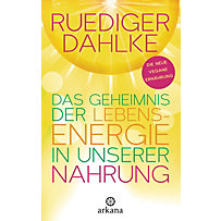 Das Geheimnis der Lebensenergie in unserer Nahrung Das Geheimnis der Lebensenergie in unserer Nahrung