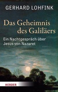 Das Geheimnis des Galiläers - Gerhard Lohfink | 
