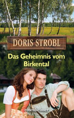 Das Geheimnis vom Birkental - Doris Strobl | 
