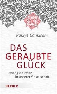Das geraubte Glück - Rukiye Cankiran | 