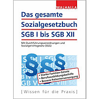 Das gesamte Sozialgesetzbuch SGB I bis SGB XII Das gesamte Sozialgesetzbuch SGB I bis SGB XII