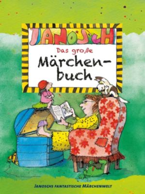 Das Grosse Marchenbuch Buch Von Janosch Bei Weltbild De Bestellen