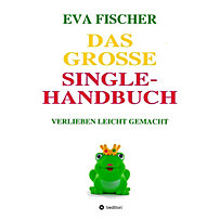 Das große Single-Handbuch Das große Single-Handbuch