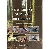 Das Grosse Survival Bilder Buch Das Grosse Survival Bilder Buch