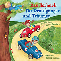 Das Hörbuch für Draufgänger und Träumer Das Hörbuch für Draufgänger und Träumer