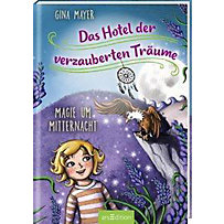 Das Hotel der verzauberten Träume - Magie um Mitternacht Das Hotel der verzauberten Träume - Magie um Mitternacht