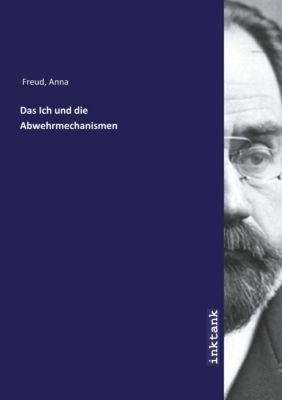 Das Ich und die Abwehrmechanismen - Anna Freud | 