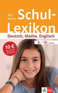 Das kleine Schul-Lexikon Deutsch, Mathe, Englisch 5.-10. Klasse